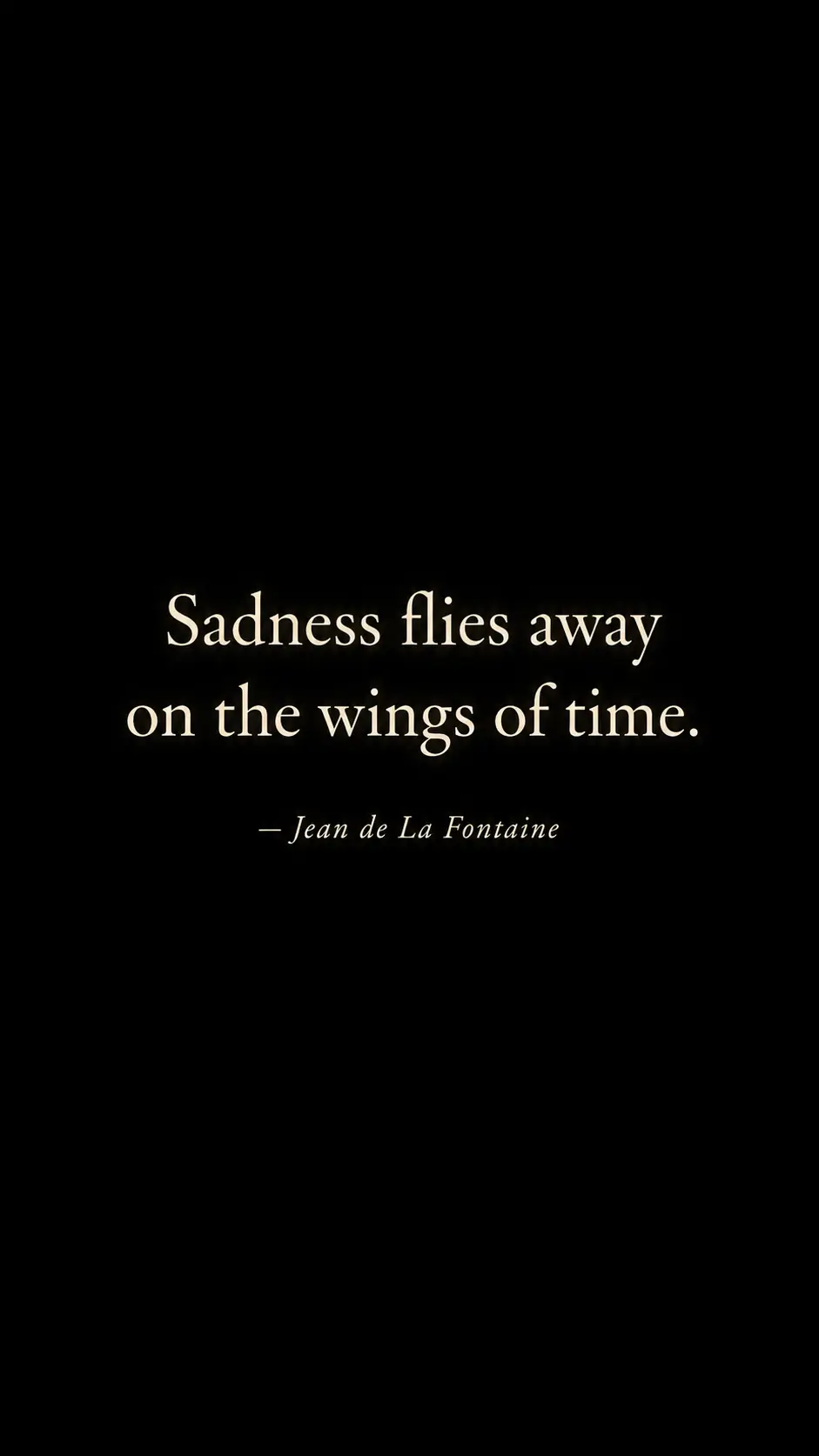 Sadness flies away on the wings of time